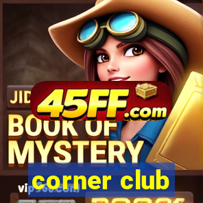 corner club